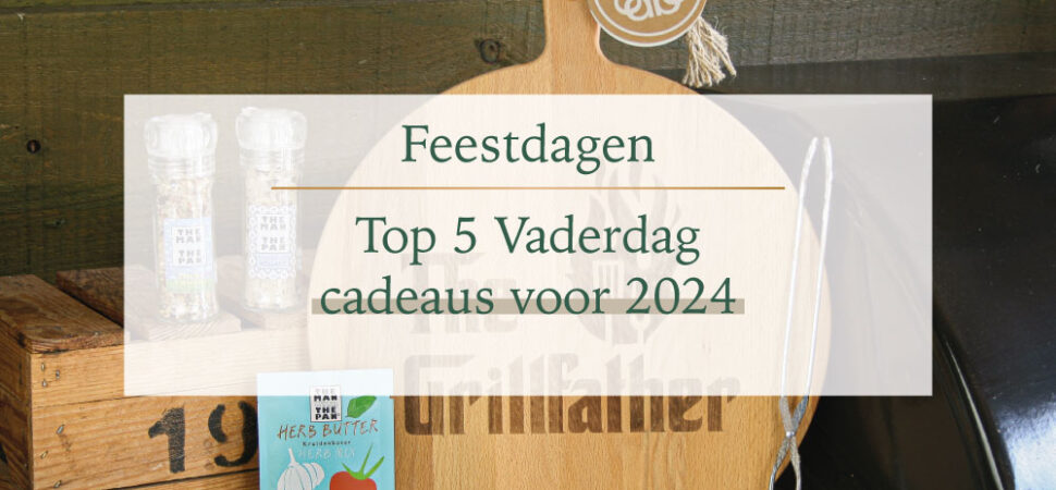 Top 5 vaderdag cadeaus 2024